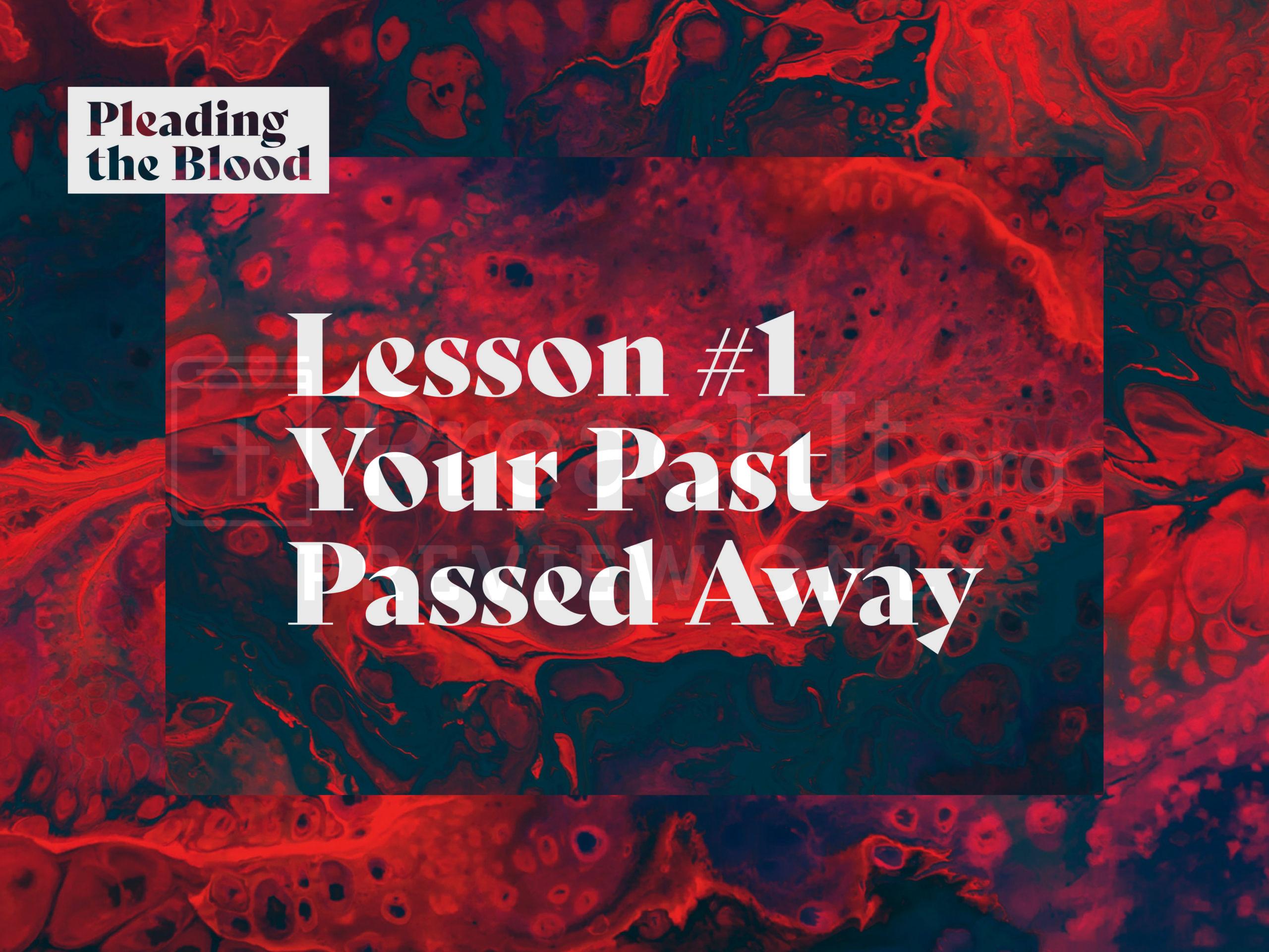 Lesson 1: Your Past Passed Away