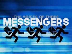 The Voices of Three Messengers