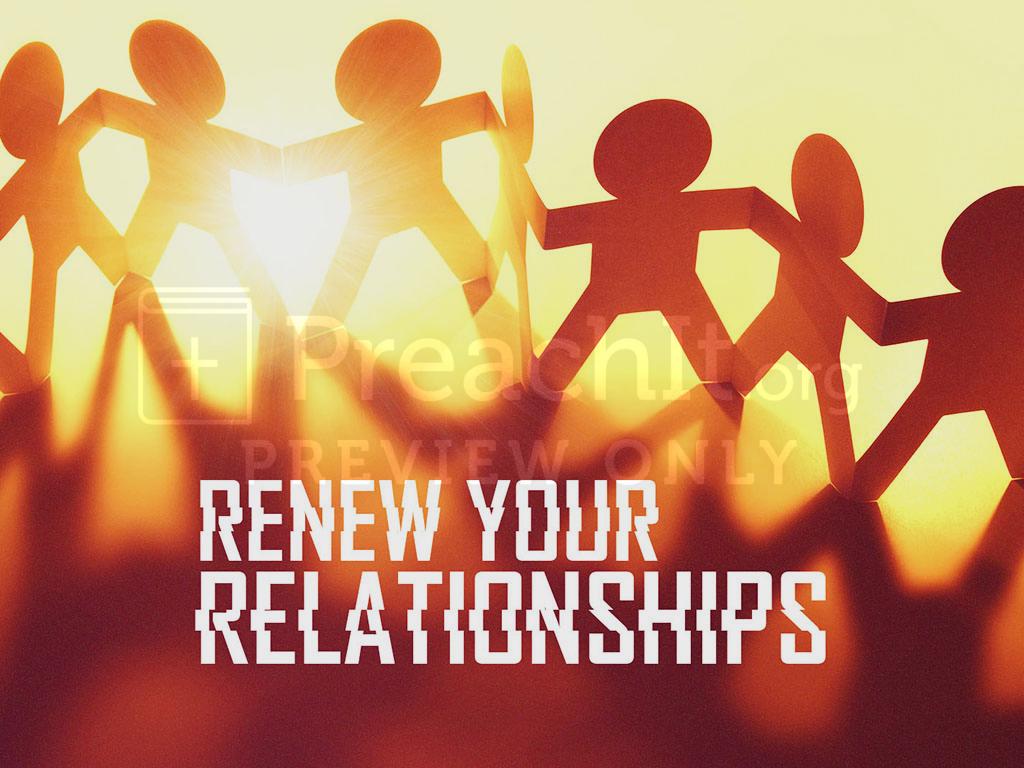 Lesson 4: Renew Your Relationships