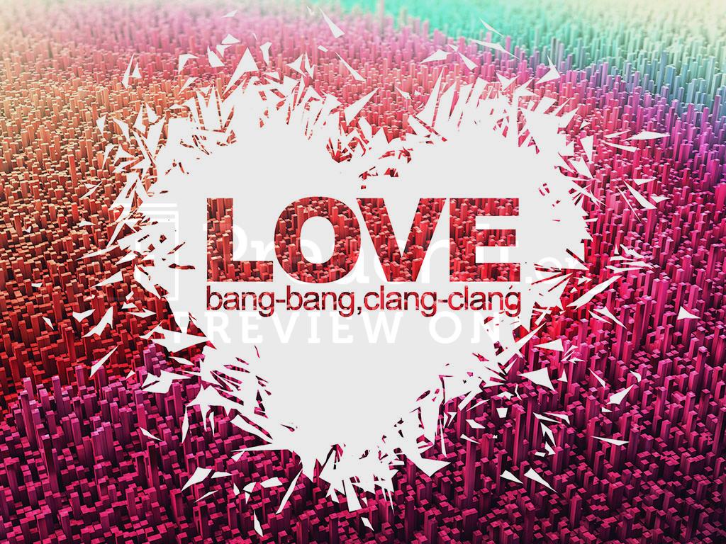 Lesson 2: Love - Bang Bang – Clang Clang