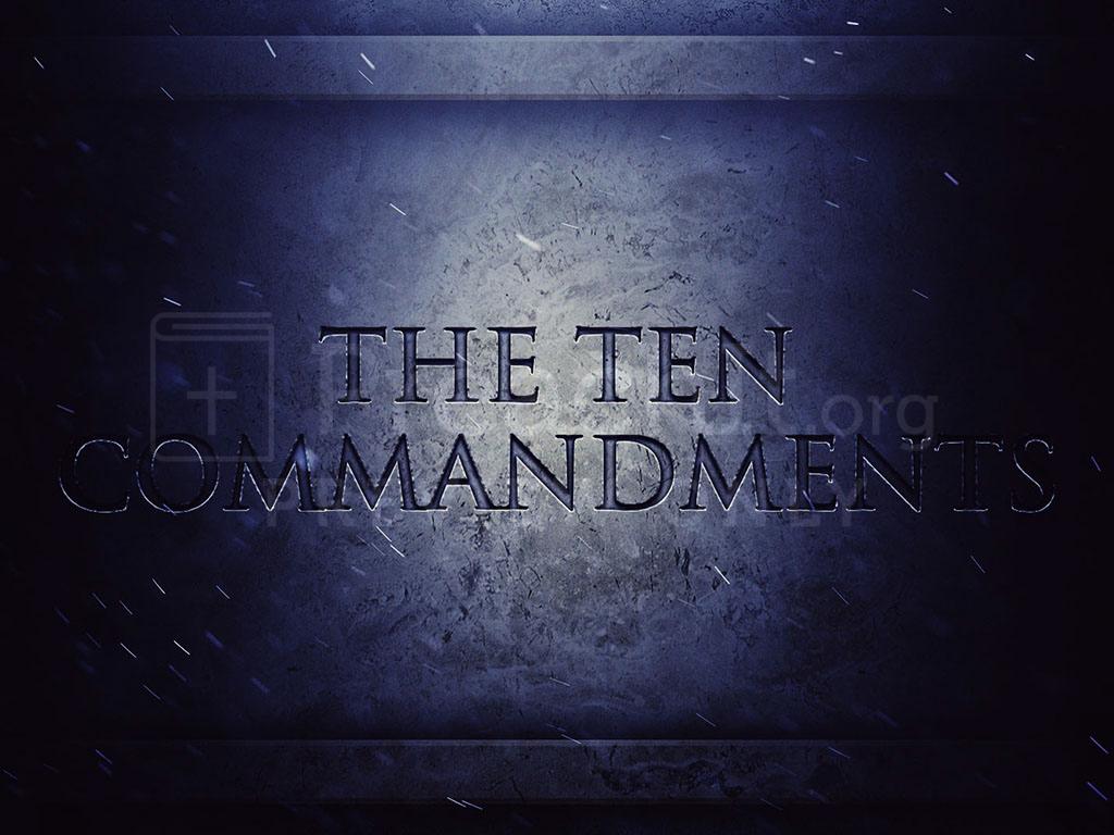 Lesson 10: The Ten Commandments - Part 1