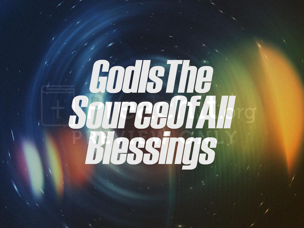 Lesson 4: God is the Source of all Blessings
