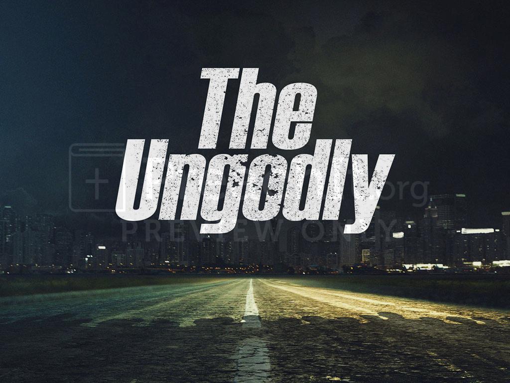 Lesson 2: The Ungodly