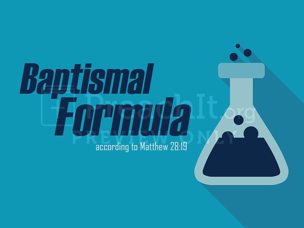 Lesson 3: The Baptismal Formula According To Mt 28:19