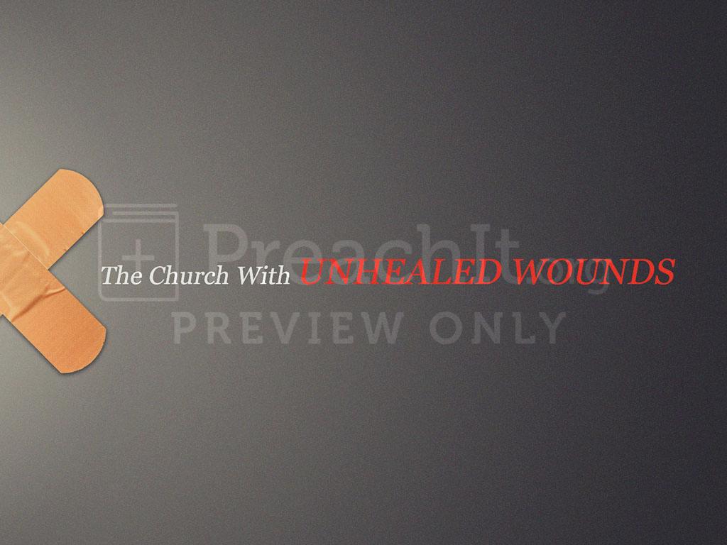 Lesson 5: The Church With Unhealed Wounds