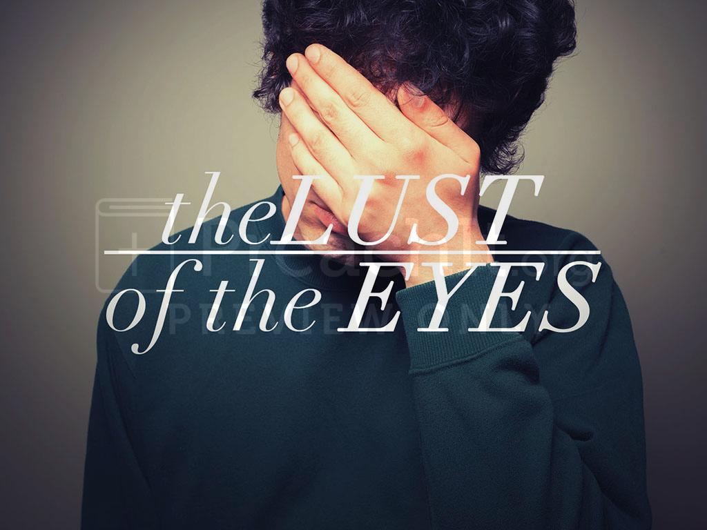 Lesson 4: The Lust of the Eyes - Teaching Notes