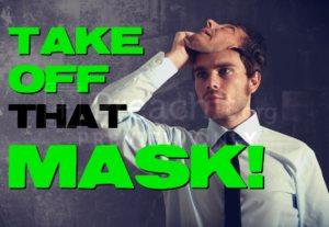 Take Off That Mask