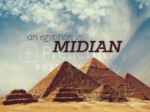 An Egyptian In Midian