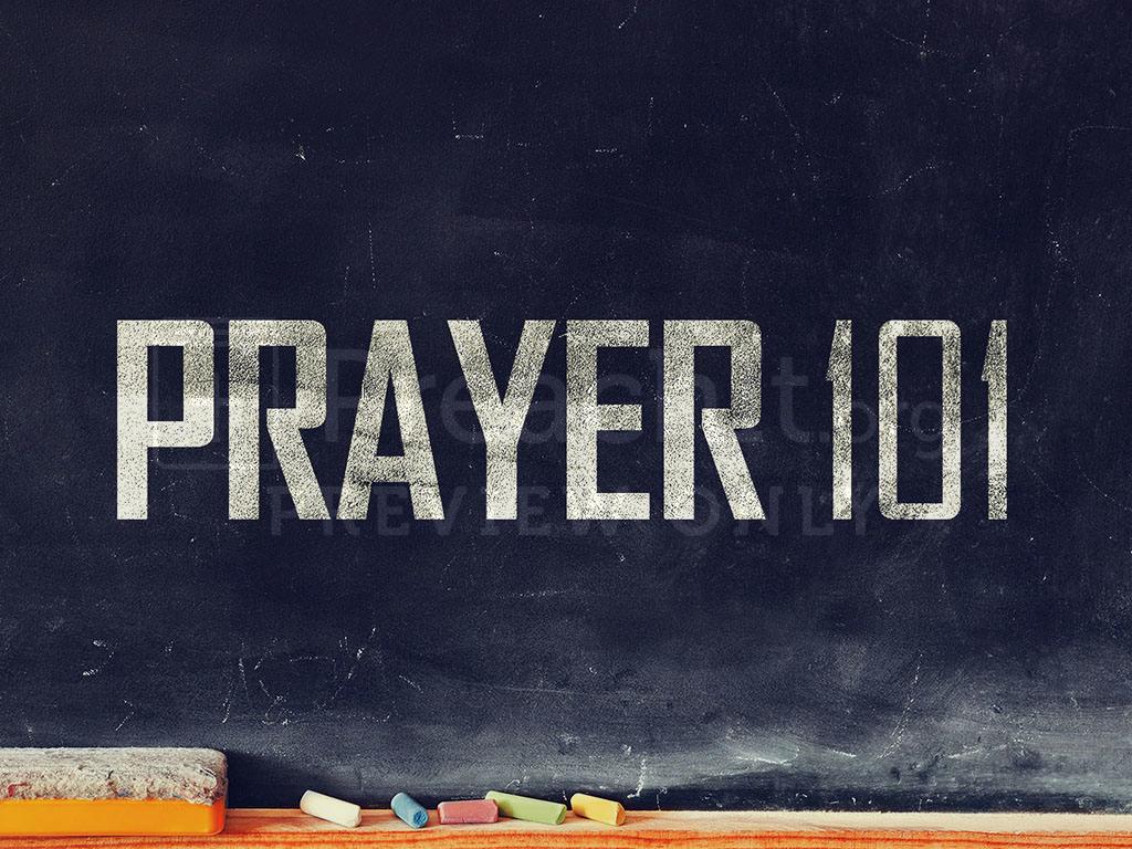 Lesson 1: Prayer 101