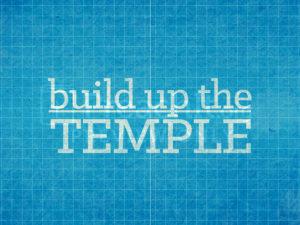 Build Up The Temple