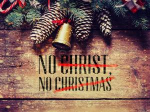 No Christ - No Christmas