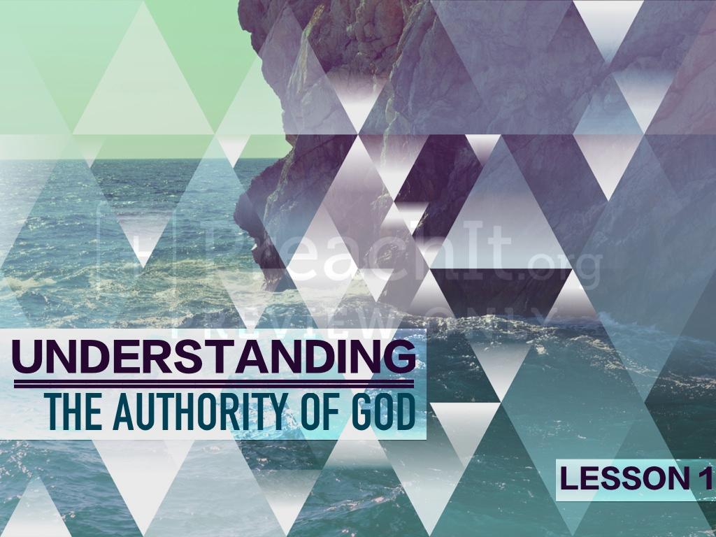 Lesson 1: Understanding the Authority of God