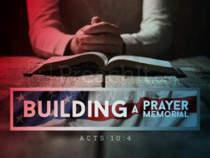 Building A Prayer Memorial