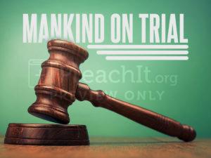 Mankind On Trial