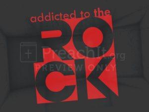 Addicted to THE Rock!