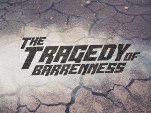 The Tragedy Of Barrenness
