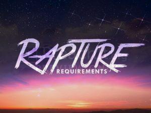 Rapture Requirements