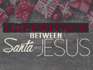 The Difference Between Santa And Jesus