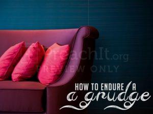 How to Endure a Grudge