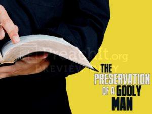 The Preservation of a Godly Man
