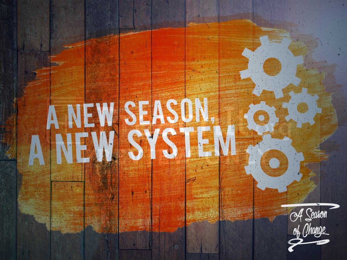 Lesson 3: A New Season, A New System