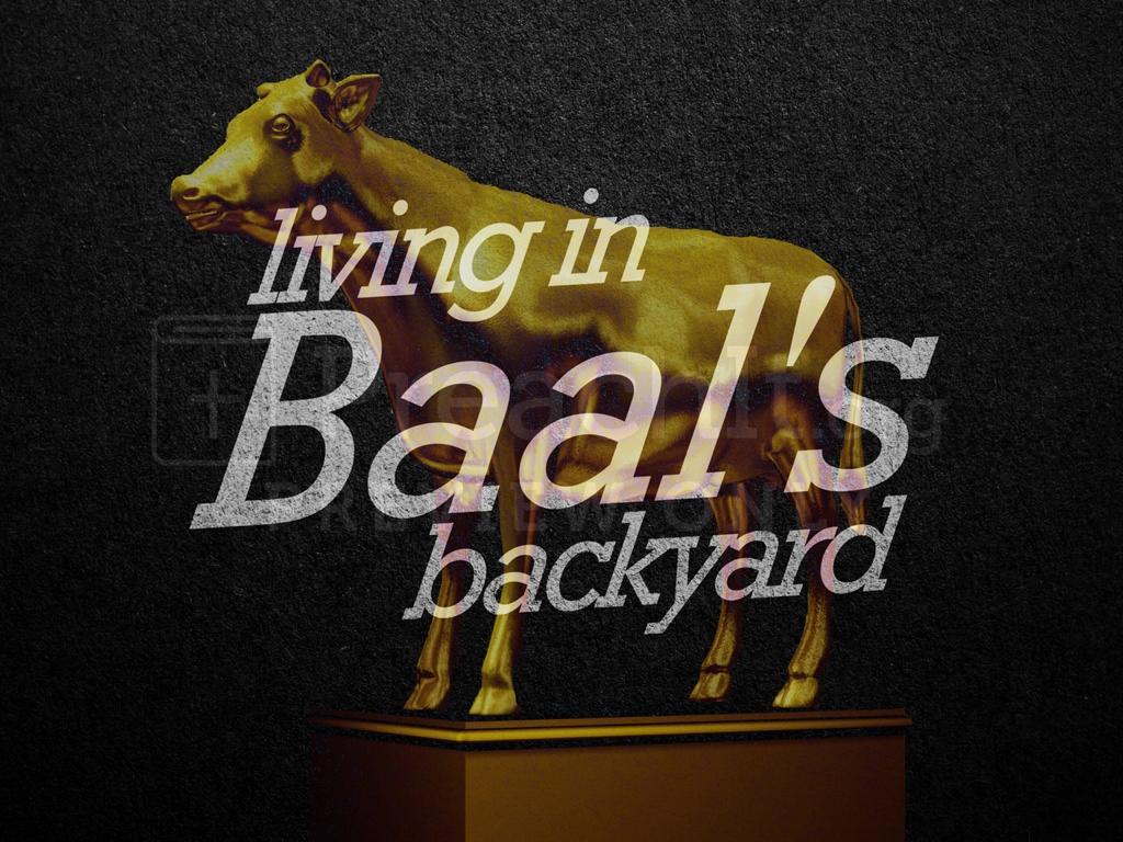 Lesson 3: Elijah - Living In Baal's Backyard