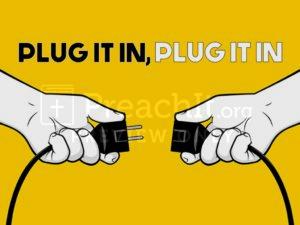 Plug it in Plug it in