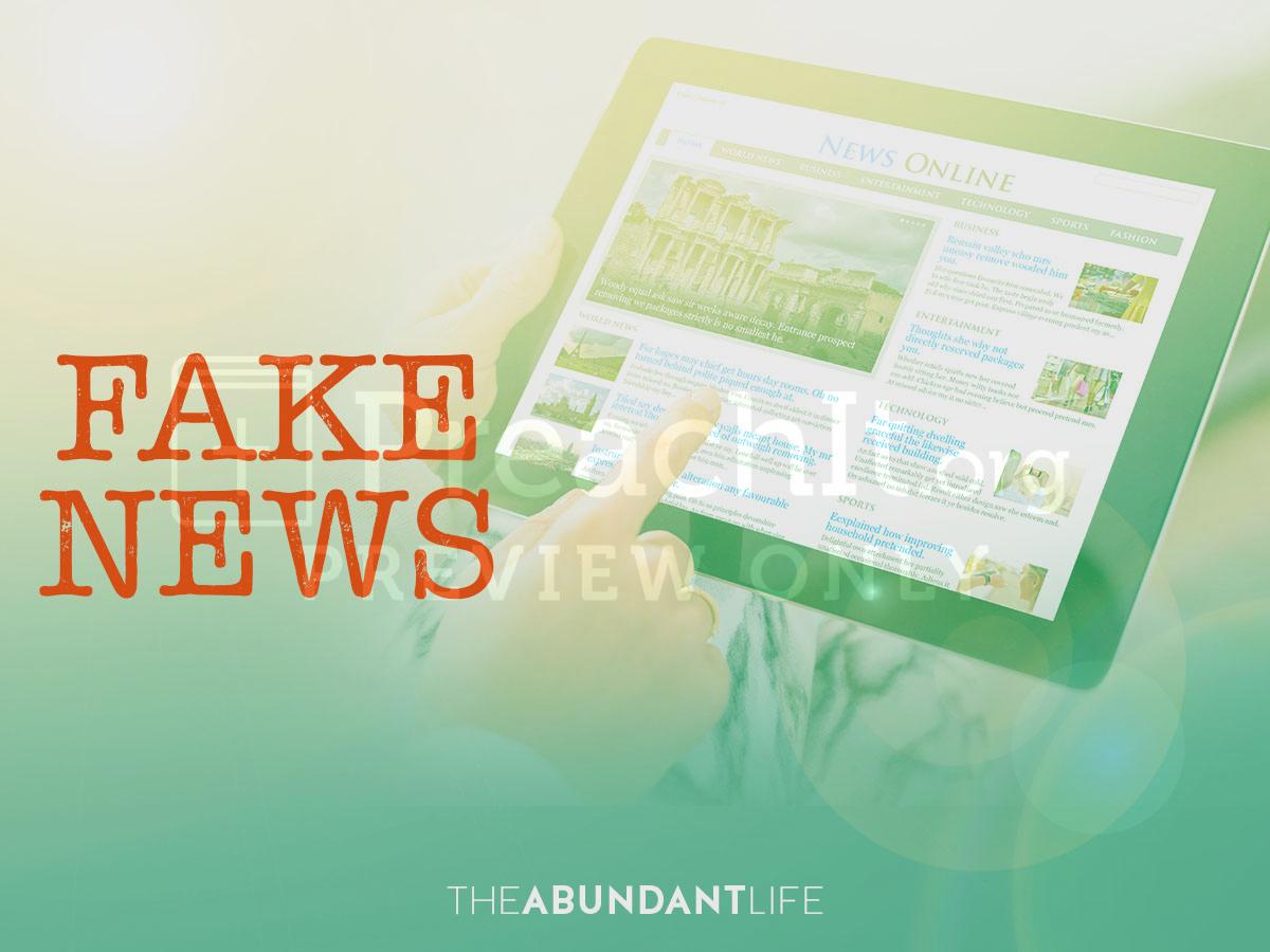 Lesson 1: The Abundant Life - Fake News