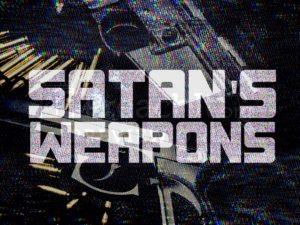 Satan's Weapons