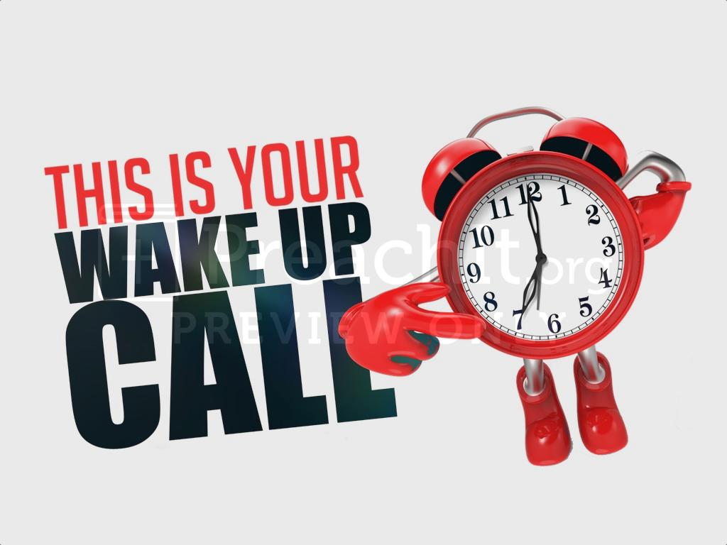 This Is Your Wake Up Call Sermon Outlines Preachit Org This Is Your Wake Up Call Sermon Outlines Preachit Org