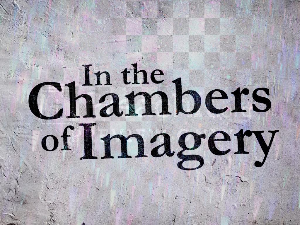 In the Chambers of Imagery
