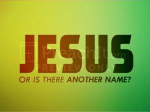 Jesus – Or is There Another Name?