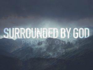 Surrounded By God