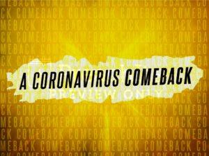 A Coronavirus Comeback