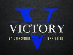 Victory By Overcoming Temptation