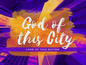 God of this City - Lord of this Nation