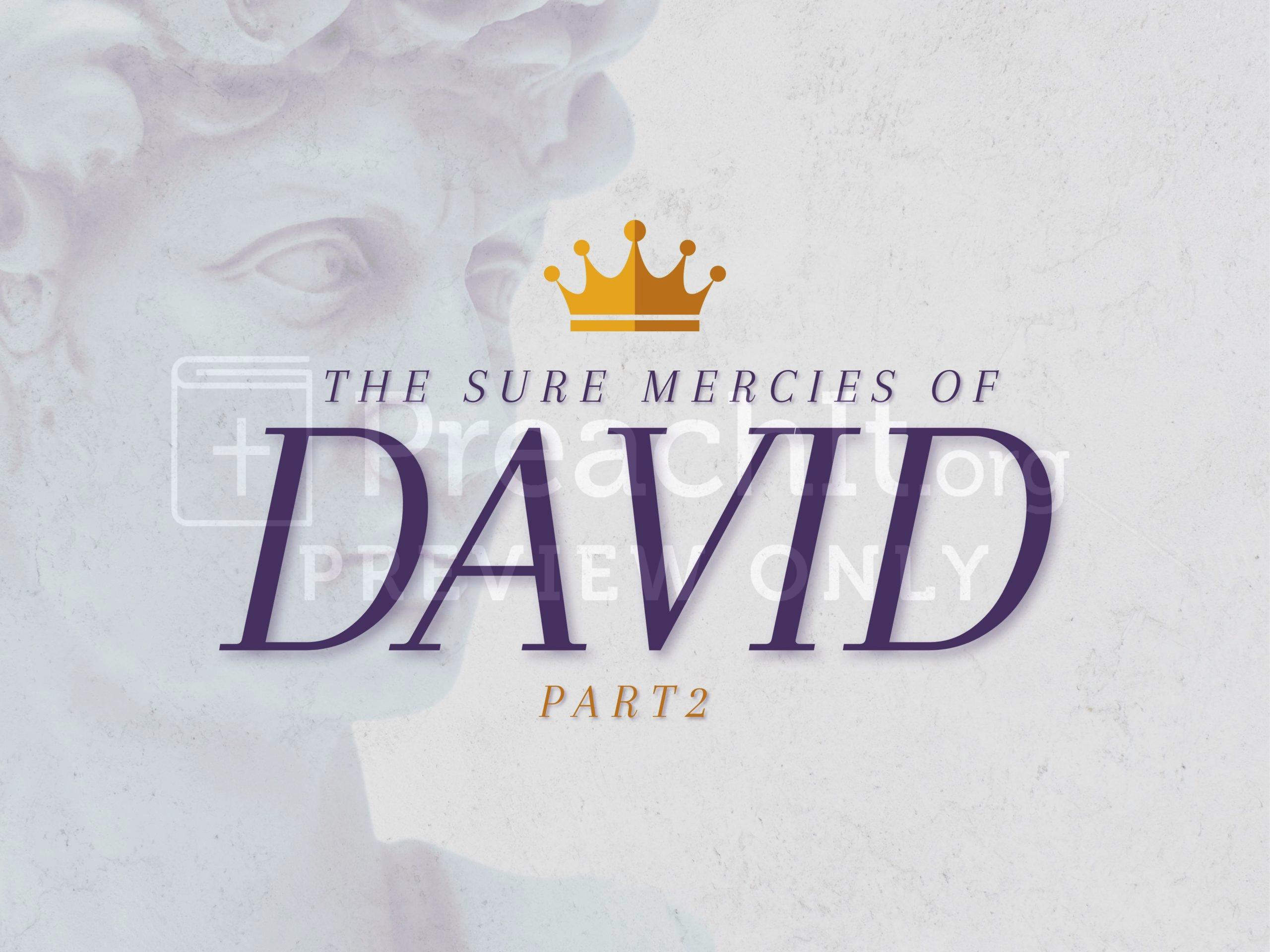 Part 2: The Sure Mercies Of David