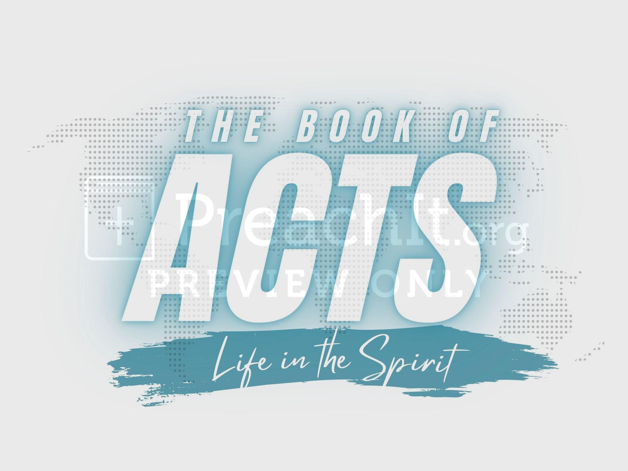 Lesson 9: Acts - Life In The Spirit - A Mix for A Miracle
