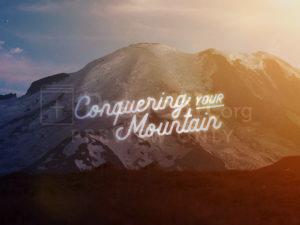 Conquering Your Mountain