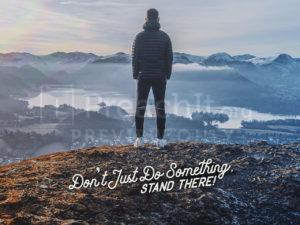 Don't Just Do Something, Stand There