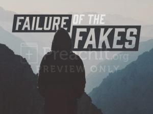 Failure Of The Fakes