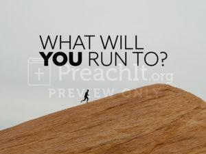 What Will You Run To?