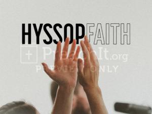 Hyssop Faith