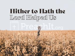 Hither to Hath the Lord Helped Us