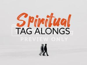 Spiritual Tag Alongs