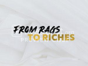 From Rags To Riches