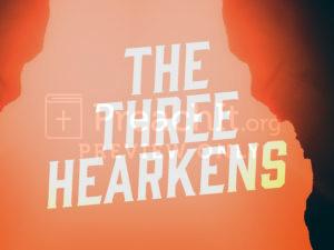 The Three Hearkens