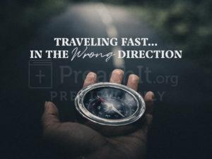 Traveling Fast in the Wrong Direction