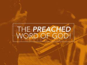 The Preached Word Of God