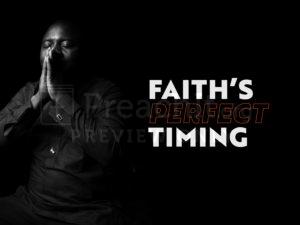 Faith’s Perfect Timing
